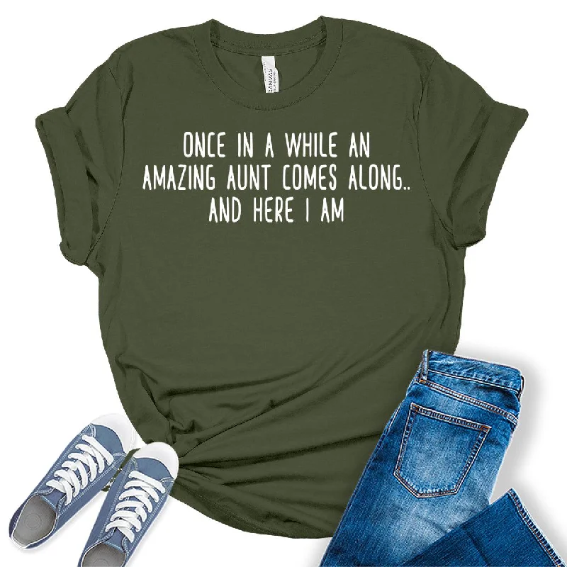 Once in A While an Amazing Aunt Comes Along Funny Letter Print Graphic Tees for Women Chenille Blend Fleece Blend Nylon Blend